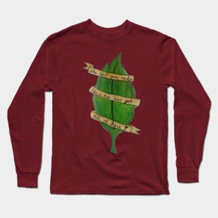 Make like a Tree and Leave! Long Sleeve T-Shirt